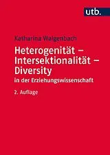 E-Book (pdf) Heterogenität - Intersektionalität - Diversity in der Erziehungswissenschaft von Katharina Walgenbach