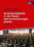 E-Book (pdf) Hochschuldidaktik in der Praxis: Lehrveranstaltungen planen von Hendrik den Ouden, Eva-Maria Rottlaender