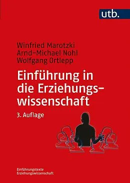 E-Book (pdf) Einführung in die Erziehungswissenschaft von Winfried Marotzki, Arnd-Michael Nohl, Wolfgang Ortlepp