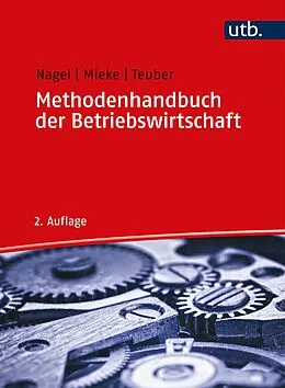 E-Book (pdf) Methodenhandbuch der Betriebswirtschaft von Michael Nagel, Christian Mieke, Stephan Teuber