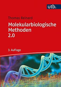 E-Book (pdf) Molekularbiologische Methoden 2.0 von Thomas Reinard