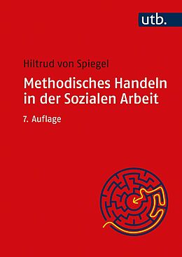 E-Book (pdf) Methodisches Handeln in der Sozialen Arbeit von Hiltrud von Spiegel