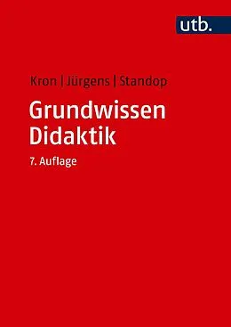 E-Book (pdf) Grundwissen Didaktik von Friedrich W. Kron, Eiko Jürgens, Jutta Standop