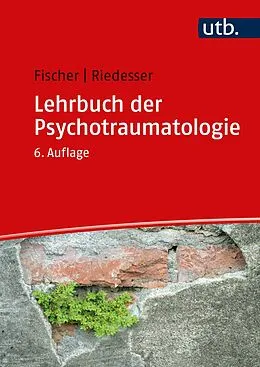 E-Book (pdf) Lehrbuch der Psychotraumatologie von Gottfried Fischer, Peter Riedesser