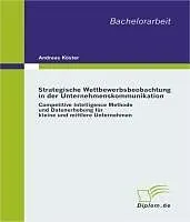 E-Book (pdf) Strategische Wettbewerbsbeobachtung in der Unternehmenskommunikation von Andreas Köster