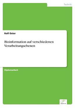 Kartonierter Einband Bioinformation auf verschiedenen Verarbeitungsebenen von Rolf Oster