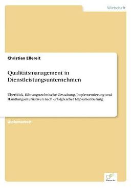 Kartonierter Einband Qualitätsmanagement in Dienstleistungsunternehmen von Christian Ellereit