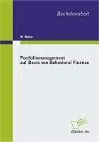 E-Book (pdf) Portfoliomanagement auf Basis von Behavioral Finance von M. Weber
