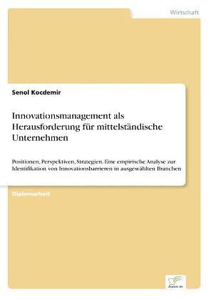 Innovationsmanagement als Herausforderung für mittelständische Unternehmen