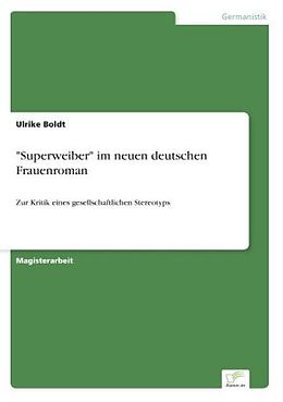 Kartonierter Einband "Superweiber" im neuen deutschen Frauenroman von Ulrike Boldt