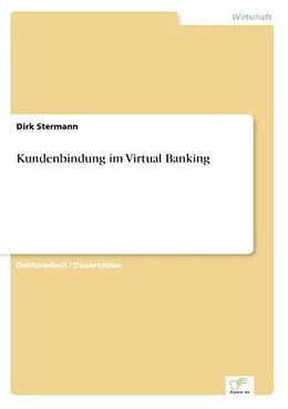 Kartonierter Einband Kundenbindung im Virtual Banking von Dirk Stermann