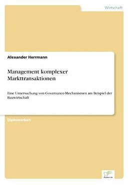 Kartonierter Einband Management komplexer Markttransaktionen von Alexander Herrmann