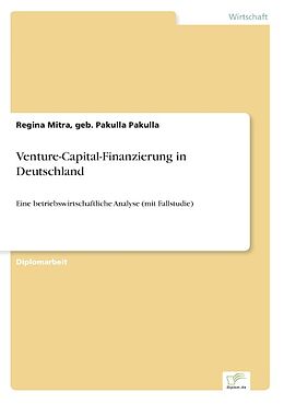 Kartonierter Einband Venture-Capital-Finanzierung in Deutschland von geb. PakullaPakulla Mitra