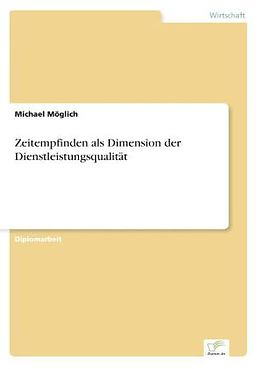 Kartonierter Einband Zeitempfinden als Dimension der Dienstleistungsqualität von Michael Möglich