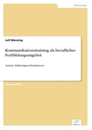 Kommunikationstraining als berufliches Fortbildungsangebot
