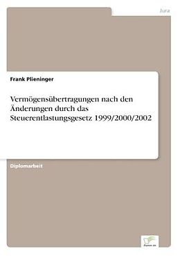 Kartonierter Einband Vermögensübertragungen nach den Änderungen durch das Steuerentlastungsgesetz 1999/2000/2002 von Frank Plieninger