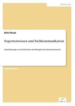 Kartonierter Einband Expertenwissen und Fachkommunikation von Dirk Pisula