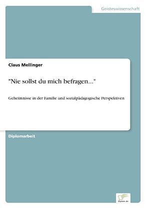 Nie sollst du mich befragen...