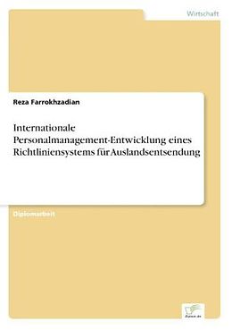Kartonierter Einband Internationale Personalmanagement-Entwicklung eines Richtliniensystems für Auslandsentsendung von Reza Farrokhzadian