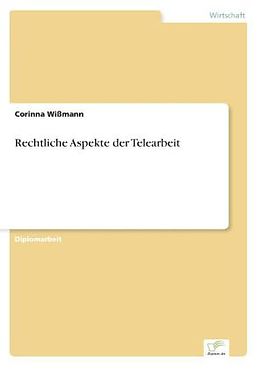Kartonierter Einband Rechtliche Aspekte der Telearbeit von Corinna Wißmann