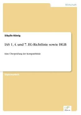 Kartonierter Einband IAS 1, 4. und 7. EG-Richtlinie sowie HGB von Sibylle König