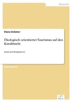 Ökologisch orientierter Tourismus auf den Kanalinseln