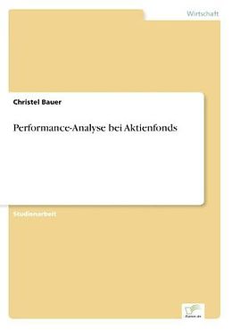 Kartonierter Einband Performance-Analyse bei Aktienfonds von Christel Bauer