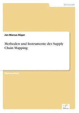 Kartonierter Einband Methoden und Instrumente des Supply Chain Mapping von Jan-Marcus Rüger