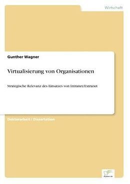 Kartonierter Einband Virtualisierung von Organisationen von Gunther Wagner