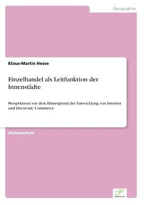 Einzelhandel als Leitfunktion der Innenstädte