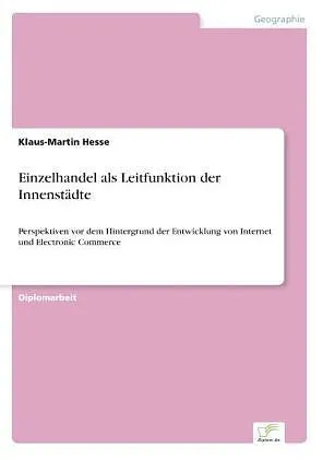 Einzelhandel als Leitfunktion der Innenstädte