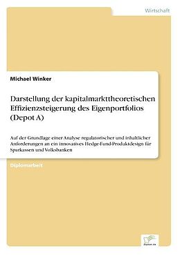 Kartonierter Einband Darstellung der kapitalmarkttheoretischen Effizienzsteigerung des Eigenportfolios (Depot A) von Michael Winker