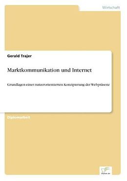 Kartonierter Einband Marktkommunikation und Internet von Gerald Trajer