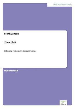 Kartonierter Einband Bioethik von Frank Jansen