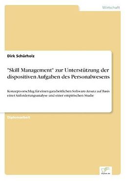Kartonierter Einband "Skill Management" zur Unterstützung der dispositiven Aufgaben des Personalwesens von Dirk Schürholz