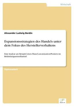 Kartonierter Einband Expansionsstrategien des Handels unter dem Fokus des Herstellerverhaltens von Alexander Ludwig Berdin