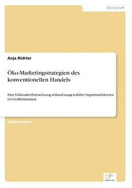 Kartonierter Einband Öko-Marketingstrategien des konventionellen Handels von Anja Richter