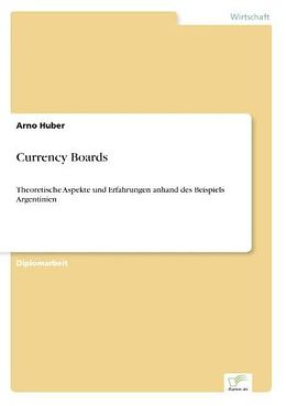 Kartonierter Einband Currency Boards von Arno Huber