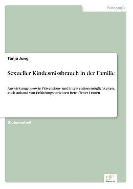 Kartonierter Einband Sexueller Kindesmissbrauch in der Familie von Tanja Jung