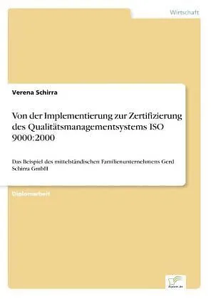 Von der Implementierung zur Zertifizierung des Qualitätsmanagementsystems ISO 9000:2000