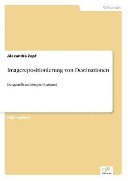Kartonierter Einband Imagerepositionierung von Destinationen von Alexandra Zopf