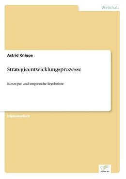 Kartonierter Einband Strategieentwicklungsprozesse von Astrid Knigge