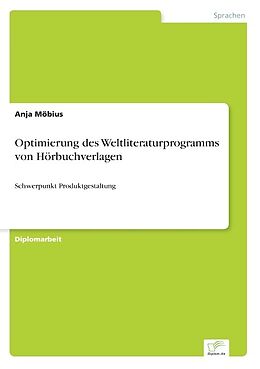 Kartonierter Einband Optimierung des Weltliteraturprogramms von Hörbuchverlagen von Anja Möbius