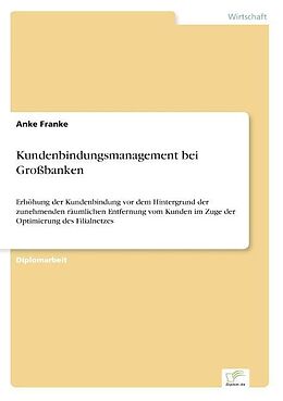 Kartonierter Einband Kundenbindungsmanagement bei Großbanken von Anke Franke