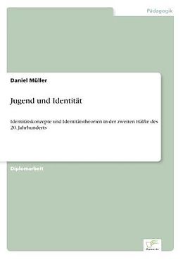 Kartonierter Einband Jugend und Identität von Daniel Müller