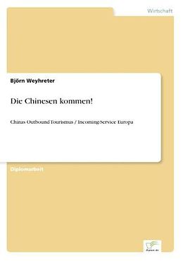 Kartonierter Einband Die Chinesen kommen! von Björn Weyhreter