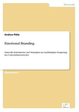 Kartonierter Einband Emotional Branding von Andrea Plötz