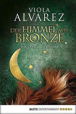 E-Book (epub) Der Himmel aus Bronze von Viola Alvarez