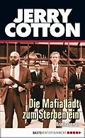 E-Book (epub) Die Mafia lädt zum Sterben ein von Jerry Cotton