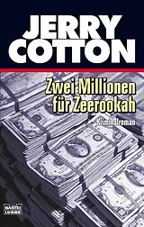 E-Book (epub) Zwei Millionen für Zeerookah von Jerry Cotton